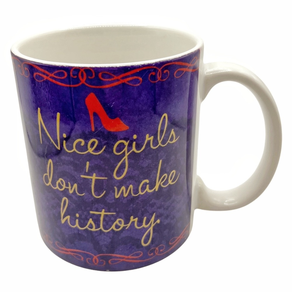 Russ “Nice Girls Don’t Make History” Mug